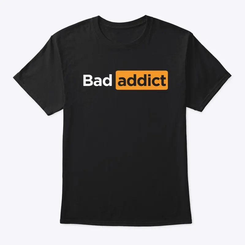 Bad addict tee